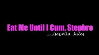 Isabella Jules Sengak, “kubur Lidah Lo Dalem Dalem, Step, Sampe Gw Crot,” Trus Naikkin Kontolnya Kenceng-kenceng.