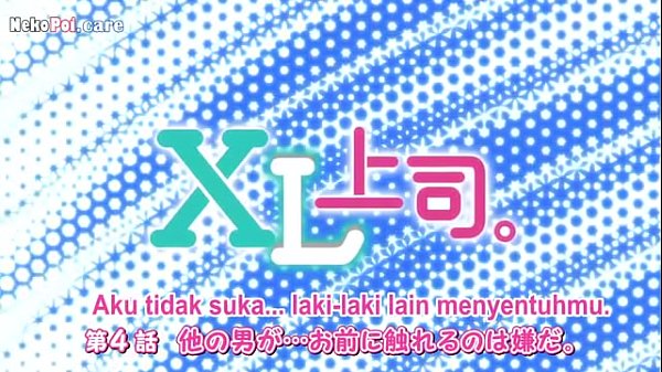 Xl Joushi Episode 4 Subtitle Indo, Bikin Makin Basah Lihat Adegan Panasnya