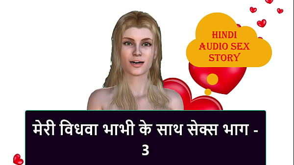 Cerita Seks Audio Hindi – Ngentot Sama Janda Bhabhi Bagian 3